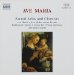 Classical Music : Ave Maria - Sacred Arias and Choruses