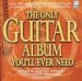 Classical Music : The Only Guitar Album You'll Ever Need
